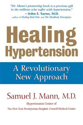 Healing Hypertension : A Revolutionary New Approach