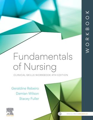 Fundamentals of Nursing Clinical Skills Workbook