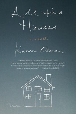 All the Houses : A Novel