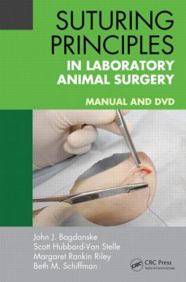 Suturing Principles and Techniques in Laboratory Animal Surgery : Manual and DVD