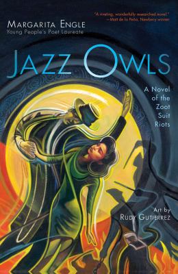 Jazz Owls : A Novel of the Zoot Suit Riots