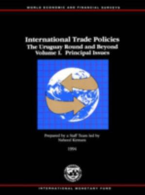 International Trade Policies : The Uruguay Round and Beyond