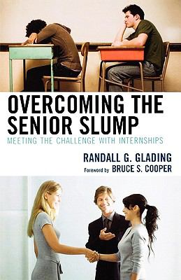 Overcoming the Senior Slump : Meeting the Challenge with Internships