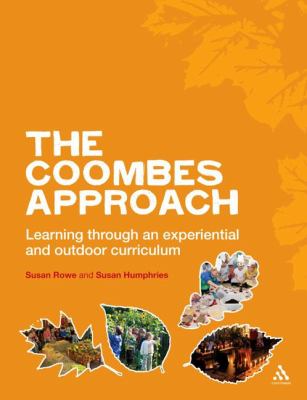 The Coombes Approach : Learning Through an Experiential and Outdoor Curriculum
