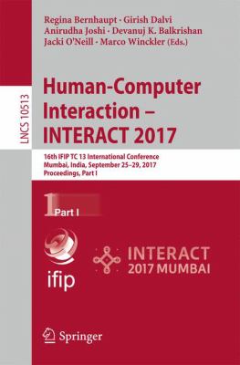 Human-Computer Interaction - INTERACT 2017 : 16th IFIP TC 13 International Conference, Mumbai, India, September 25-29, 2017, Proceedings, Part I