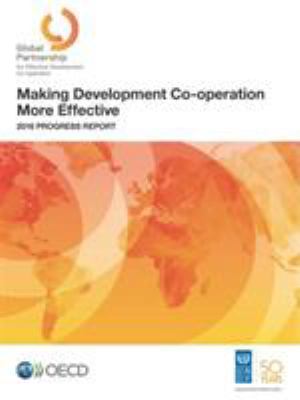 Making Development Co-Operation More Effective : 2016 Progress Report