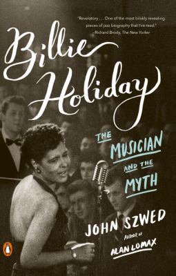 Billie Holiday : The Musician and the Myth