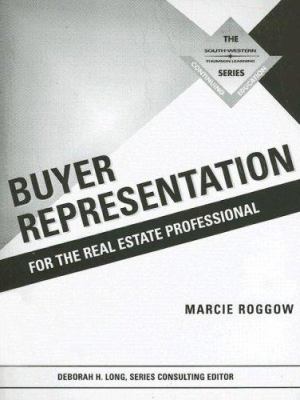 Buyer Representation for the Real Estate Professional