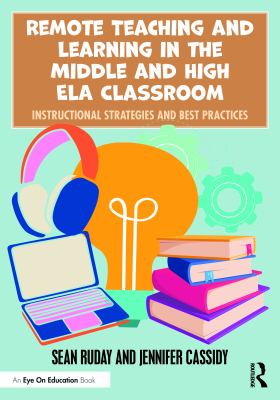 Remote Teaching and Learning in the Middle and High Ela Classroom