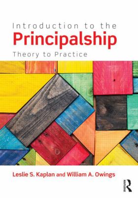Introduction to the Principalship : Theory to Practice