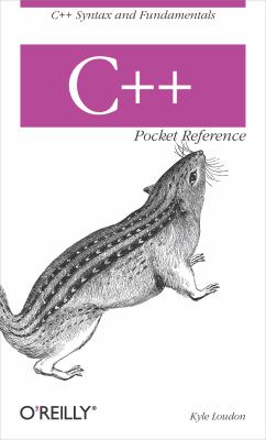 C++ Pocket Reference : C++ Syntax and Fundamentals