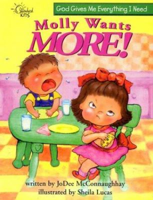 Molly Wants More! : God Gives Me What I Need
