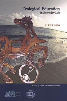 Ecological Education in Everyday Life : Alpha 2000