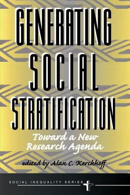 Generating Social Stratification : Toward a New Research Agenda