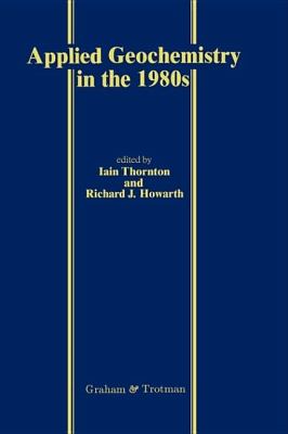 Applied Geochemistry in the 1980's