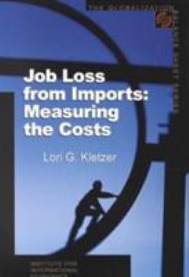 Job Loss from Imports : Measuring the Costs