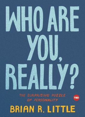 Who Are You, Really? : The Surprising Puzzle of Personality