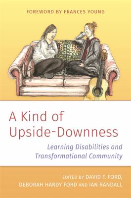 A Kind of Upside-Downess : Learning Disabilities and Transformational Community