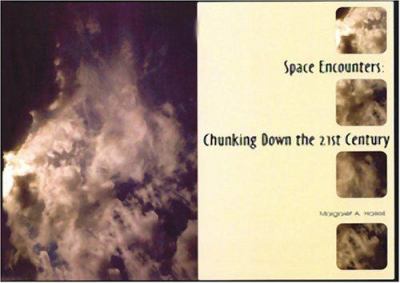 Space Encounters : Chunking down the 21st Century