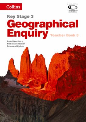 Geographical Enquiry KS3 Teacher's Book 3