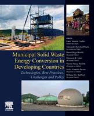Municipal Solid Waste Energy Conversion in Emerging Countries : Technologies, Best Practices, Challenges and Policy