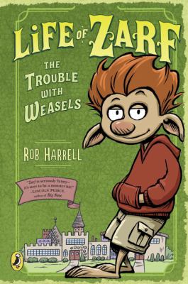 Life of Zarf: the Trouble with Weasels