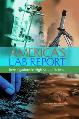 America's Lab Report : Investigations in High School Science