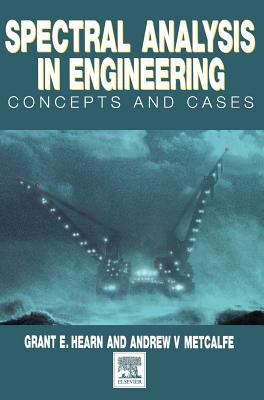 Spectral Analysis in Engineering : Concepts and Case Studies