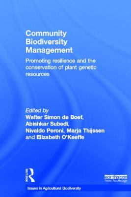 Community Biodiversity Management : Promoting Resilience and the Conservation of Plant Genetic Resources