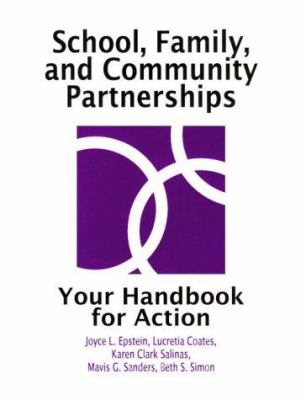 School, Family, and Community Partnerships : Your Handbook for Action