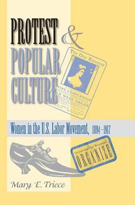 Protest and Popular Culture : Women in the American Labor Movement