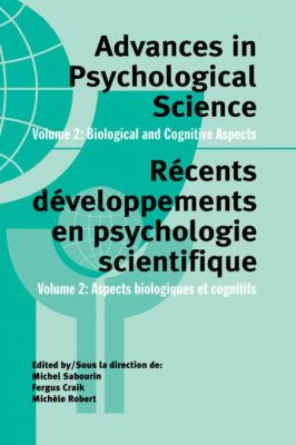 Advances in Psychological Science, Volume 2 Vol. 2 : Biological and Cognitive Aspects