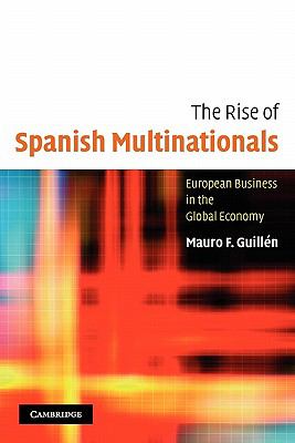 The Rise of Spanish Multinationals : European Business in the Global Economy