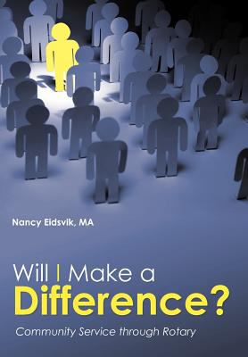 Will I Make a Difference? : Community Service Through Rotary