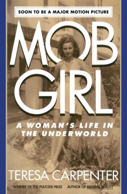 Mob Girl : A Woman's Life in the Underworld