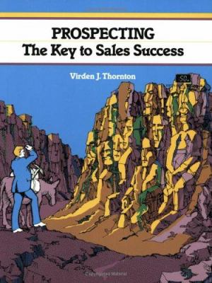 Prospecting : The Key to Sales Success
