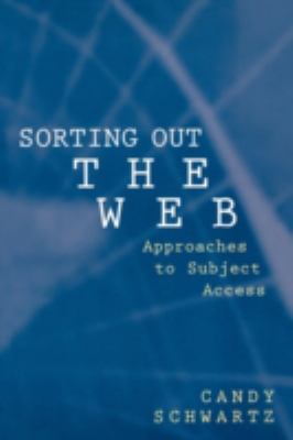 Sorting Out the Web : Approaches to Subject Access