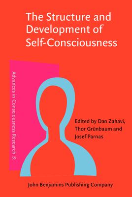 The Structure and Development of Self-Consciousness : Interdisciplinary Perspectives