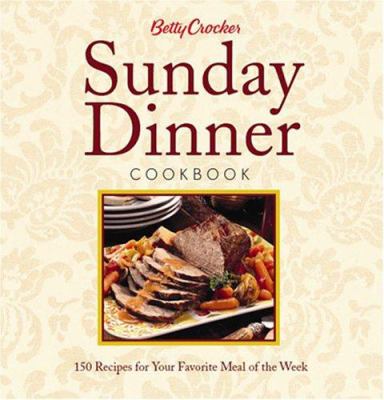 Betty Crocker Sunday Dinner Cookbook