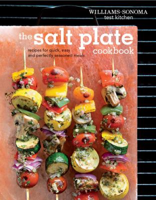 The Salt Plate Cookbook : Recipes for Quick, Easy, and Perfectly Seasoned Meals