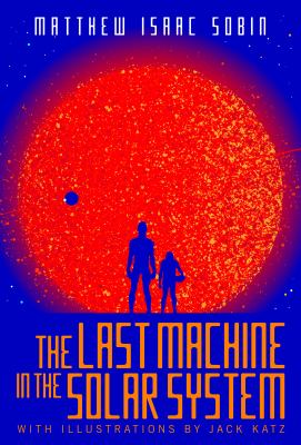 The Last Machine in the Solar System