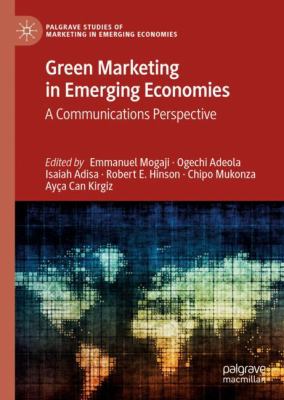 Green Marketing in Emerging Economies : A Communications Perspective