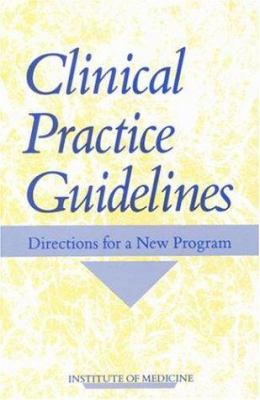 Clinical Practice Guidelines : Directions for a New Program