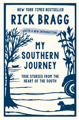 My Southern Journey : True Stories from the Heart of the South
