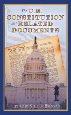 The U. S. Constitution and Related Documents