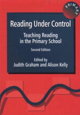 Reading under Control : Teaching Reading in the Primary School