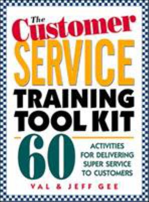 The Customer Service Training Tool Kit