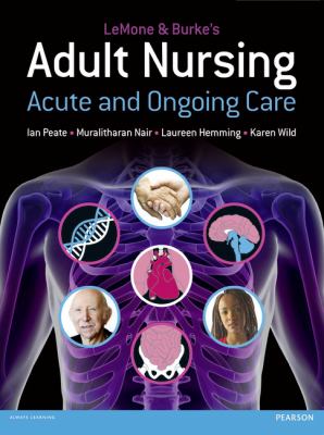 Adult Nursing : Acute and Ongoing Care