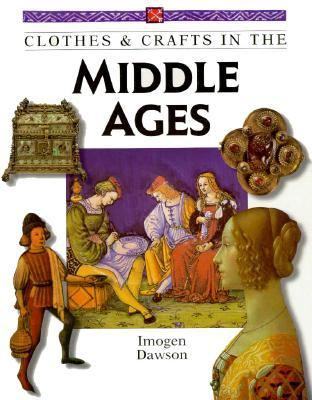 Clothes and Crafts in the Middle Ages