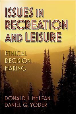 Issues in Recreation and Leisure : Ethical Decision Making